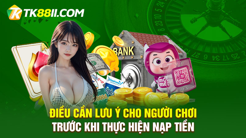 Điều cần lưu ý cho người chơi trước khi thực hiện nạp tiền