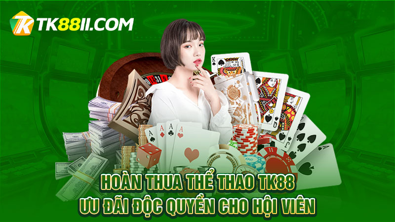 Hoàn thua thể thao TK88